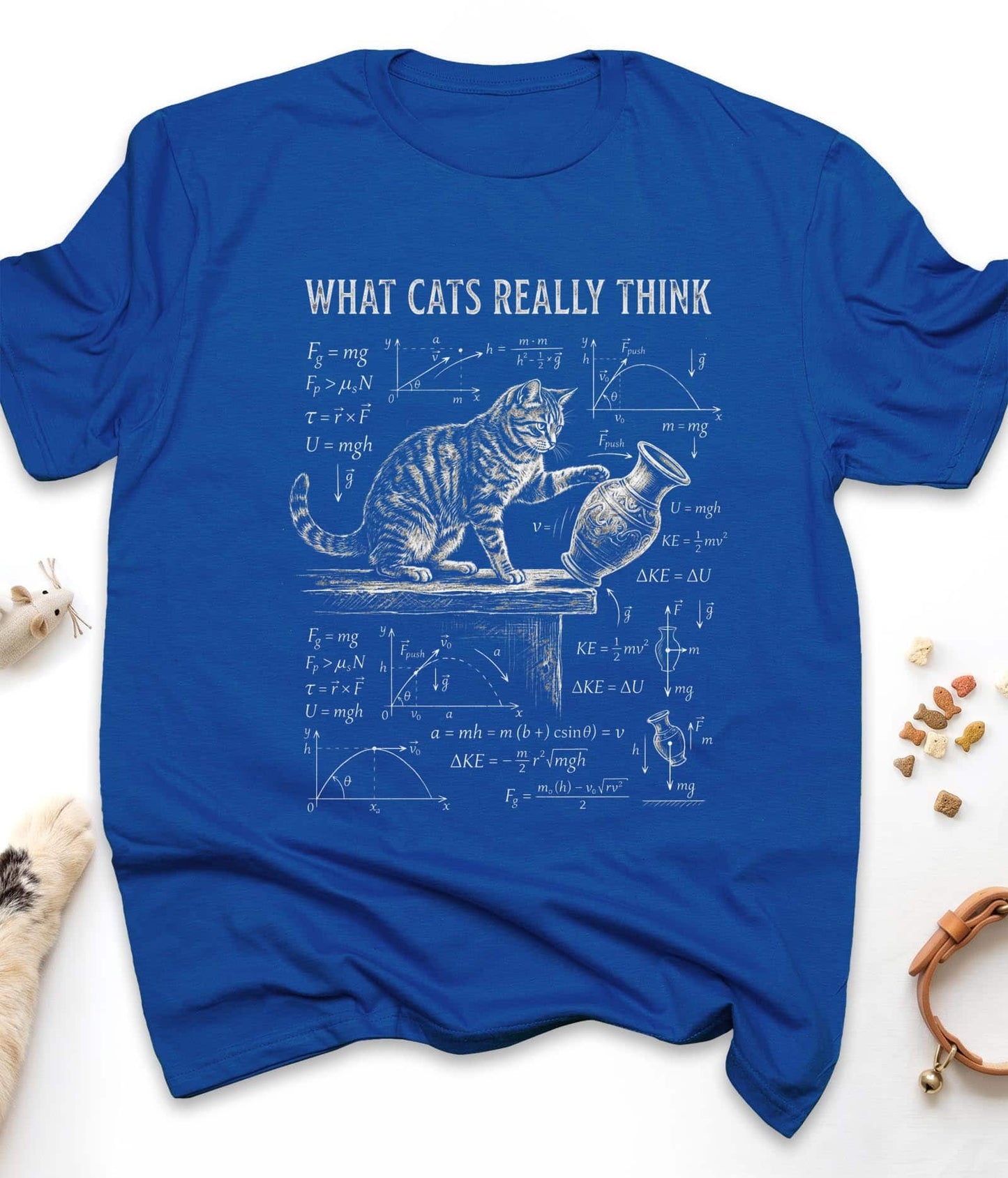 What Cats Really Think - Physics Funny Cat T-Shirt in Royal