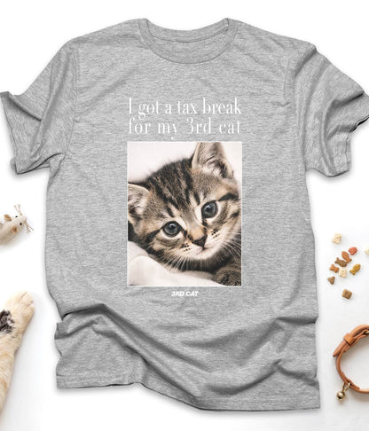 I Got a Tax Break for My Third Cat - Tabby Funny Cat T-Shirt