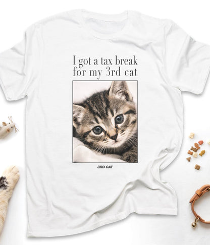 I Got a Tax Break for My Third Cat - Tabby Funny Cat T-Shirt