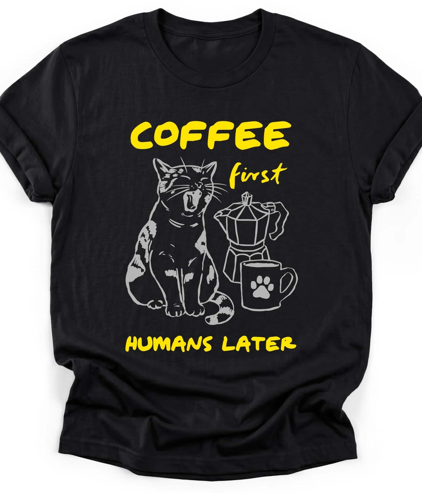 Black funny cat t-shirt with "Coffee First Humans Later" design, front view