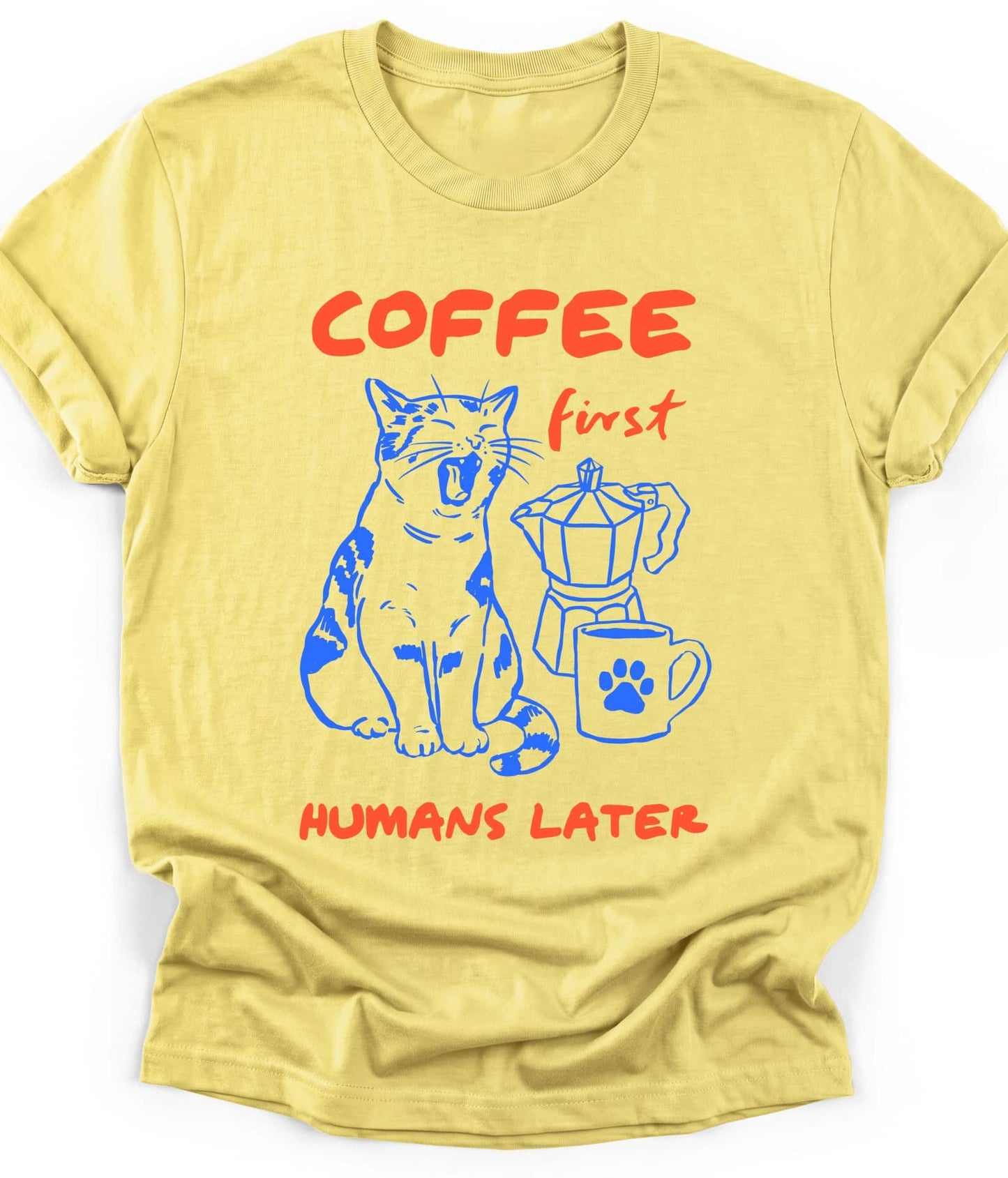 Cornsilk funny cat t-shirt with "Coffee First Humans Later" design, front view