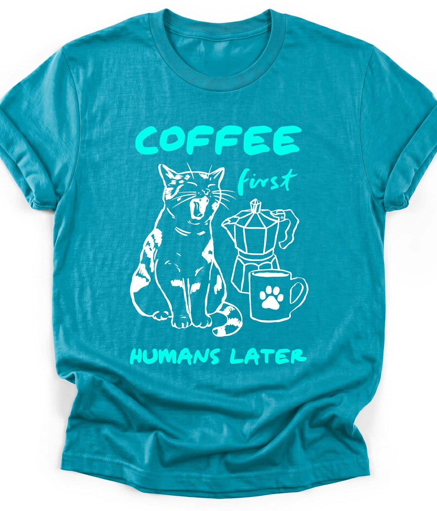 Tropical Blue funny cat t-shirt with "Coffee First Humans Later" design, front view