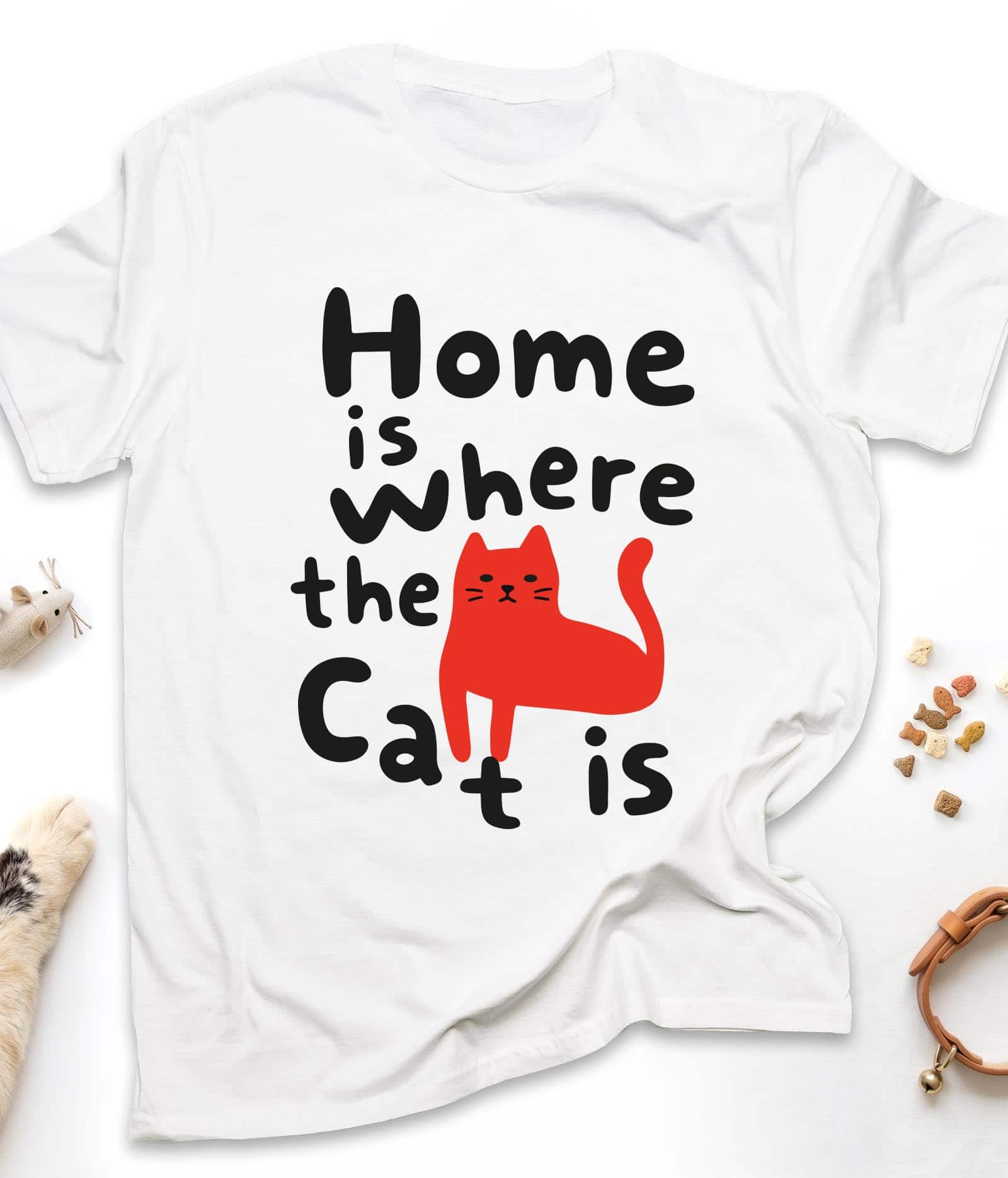 White funny cat t-shirt with "Home Is Where the Cat Is" design, front view