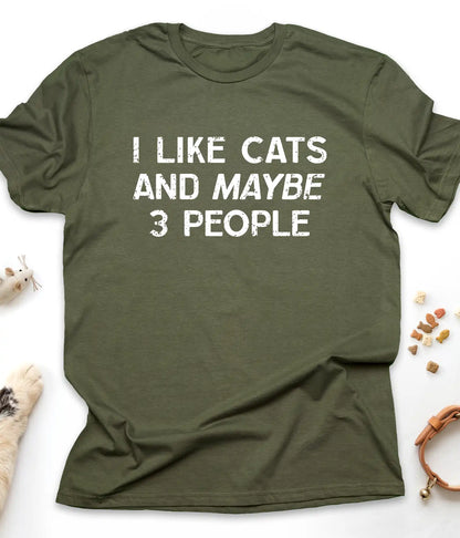 Military Green funny cat t-shirt with "I Like Cats And Maybe 3 People" design, front view