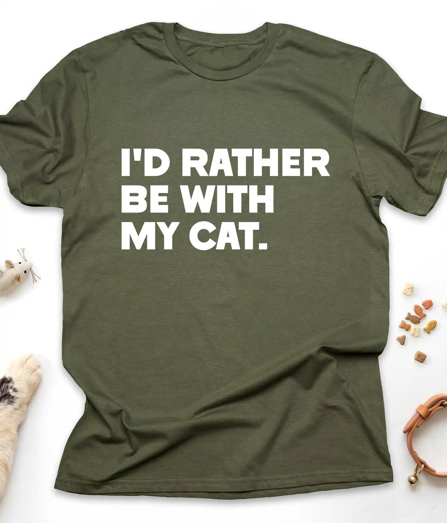 Military Green funny cat t-shirt with "I'd Rather Be With My Cat" text design, flat lay top view