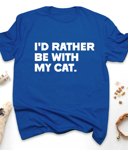 Royal funny cat t-shirt with "I'd Rather Be With My Cat" text design, flat lay top view