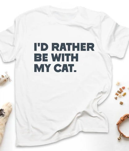 White funny cat t-shirt with "I'd Rather Be With My Cat" text design, flat lay top view