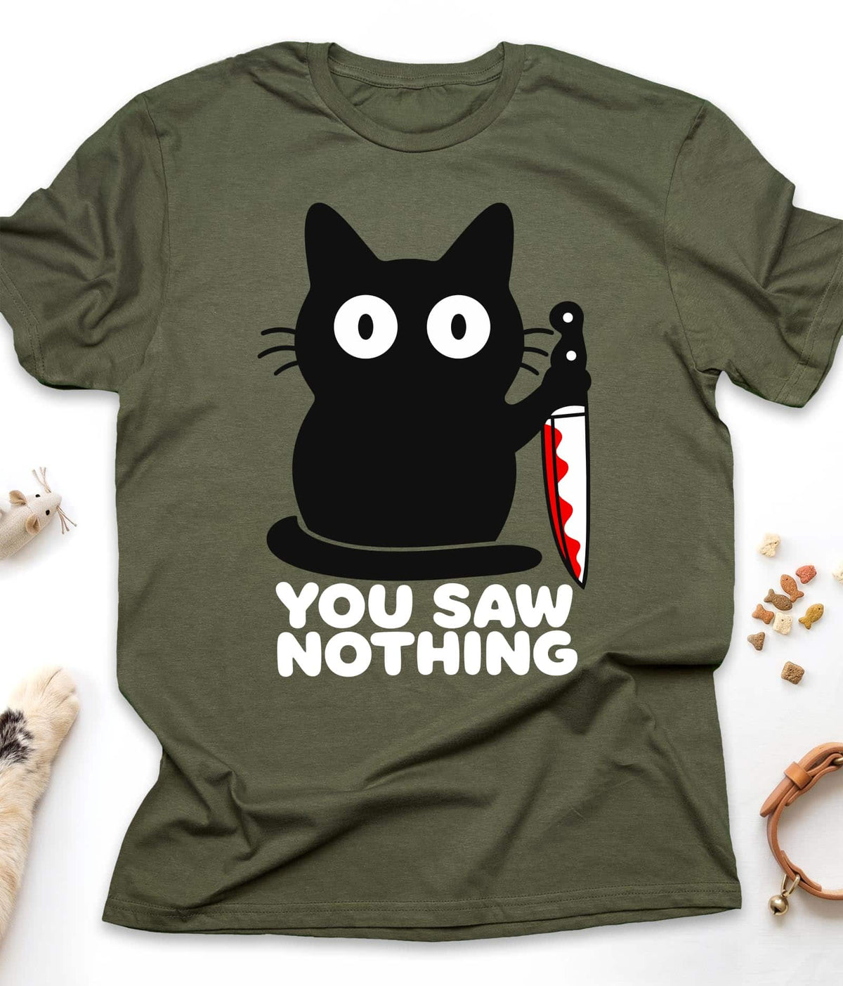 Military Green funny cat t-shirt with "You Saw Nothing" design, front view