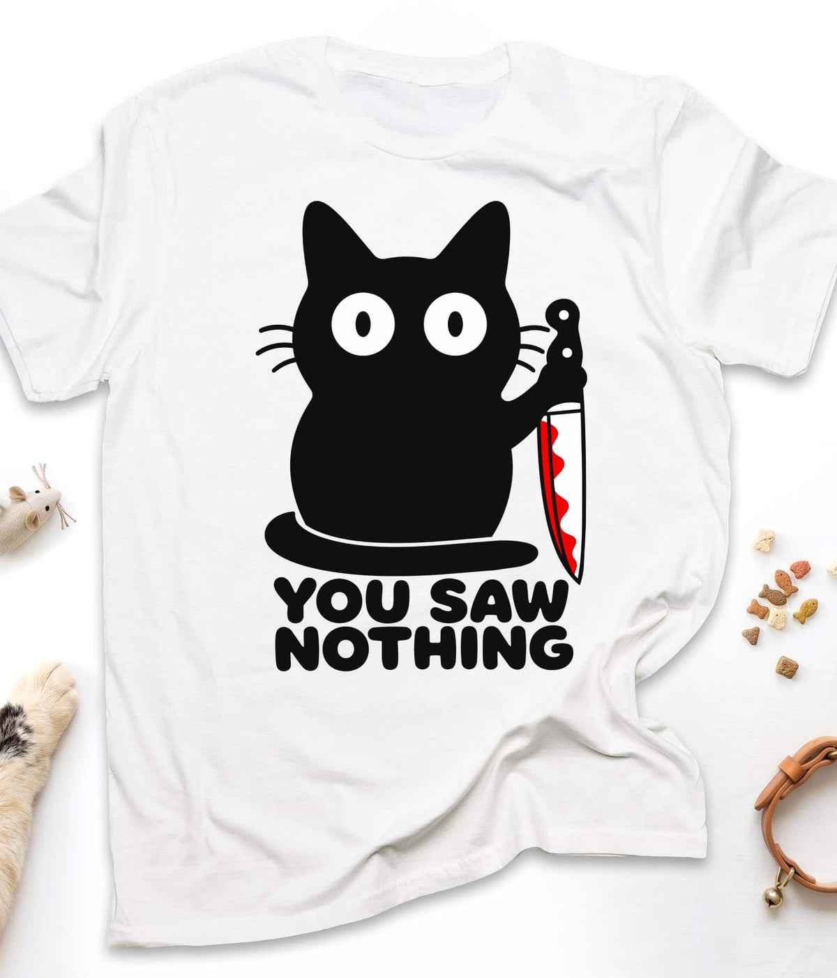 White funny cat t-shirt with "You Saw Nothing" design, front view